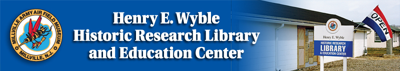 The Henry E. Wyble Historic Research Library and Education Center at the Millville Army Air Field Museum